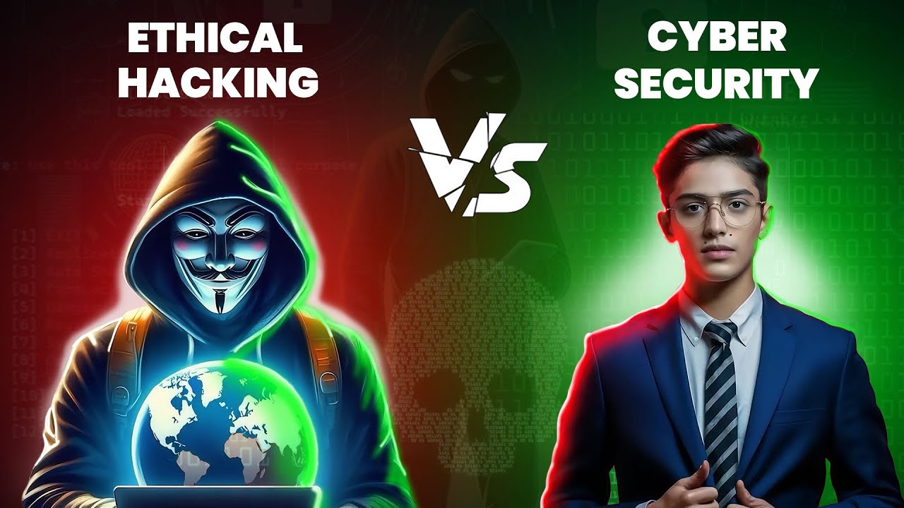 Ethical Hacking vs Cyber Security 🔐