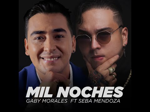 Mil Noches - Gaby Morales ft Sebastián Mendoza