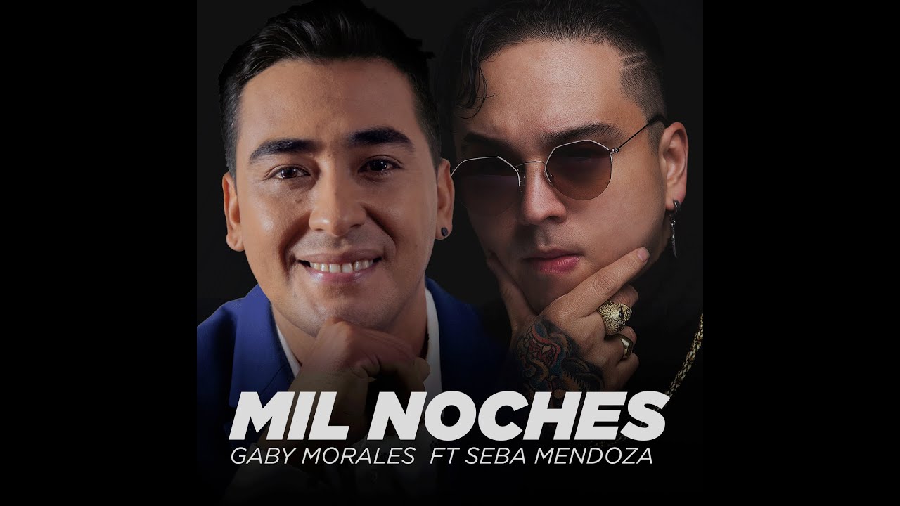 Mil Noches - Gaby Morales ft Sebastián Mendoza