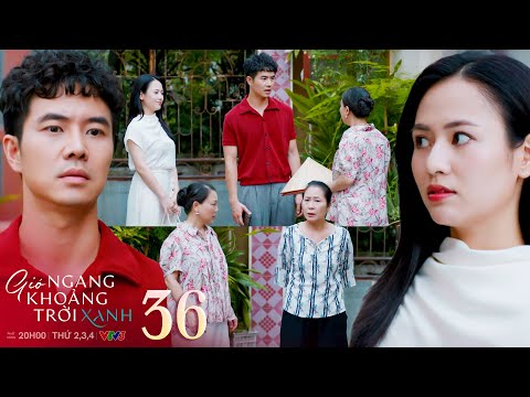 Gió ngang khoảng trời xanh tập 36 | Ngân và Dũng phải đi hẹn hò bất đắc dĩ theo yêu cầu của các mẹ