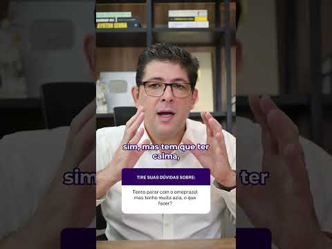 Tento parar com o omeprazol mas tenho muita azia, o que fazer?