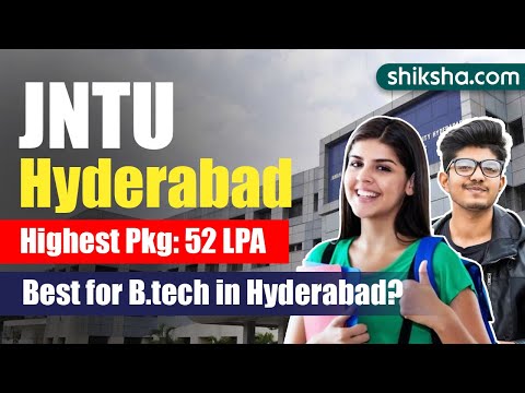 JNTU Hyderabad Review : Colleges, Courses, Admission 2024, Fees, Placements