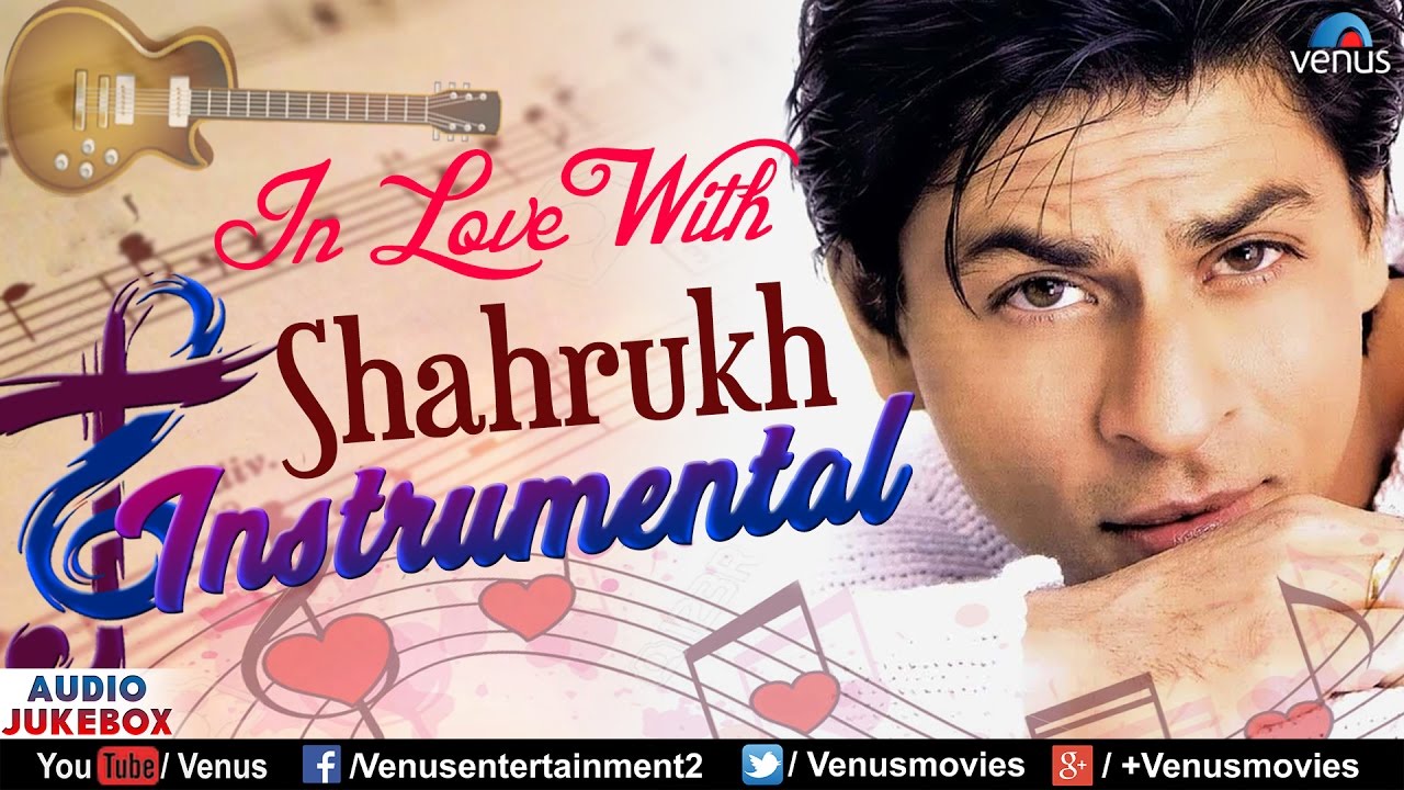 Love Songs & Instrumentals of Shahrukh Khan 🎶