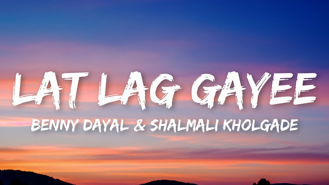 Lat Lag Gayee Song Lyrics | Benny Dayal & Shalmali Kholgade | Race 2 🎶