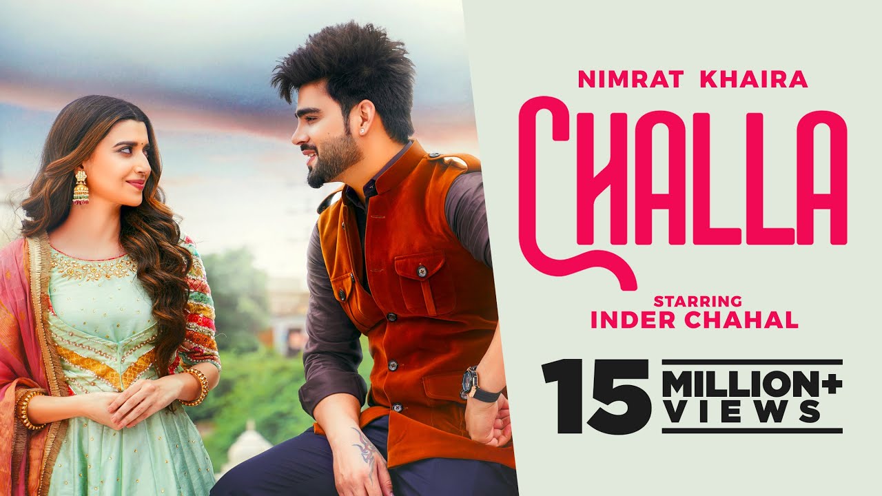 Challa (Official Video) - Nimrat Khaira & Inder Chahal 🎶