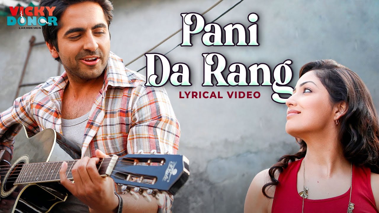 Pani Da Rang Lyrical Video | Vicky Donor 🎶