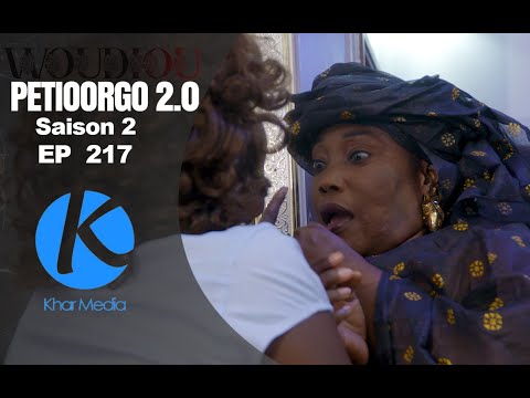 Série -  Woudiou Peetiorgo 2.0 saison 2- Episode 217