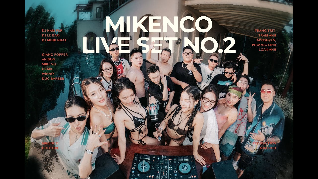 MIKENCO® Live Set No.2 - DJ Nam Per, Lê Bảo & Minh Nhật | House Lak