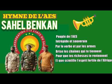 Hymne de l’AES – “Sahel Benkan” (avec paroles)