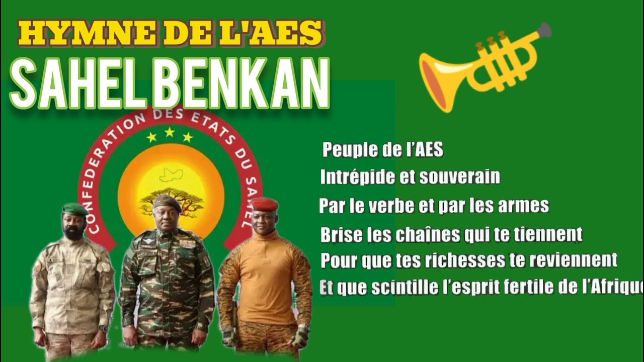 Hymne Officiel de l’AES « Sahel Benkan » 🎶 – Paroles et Signification