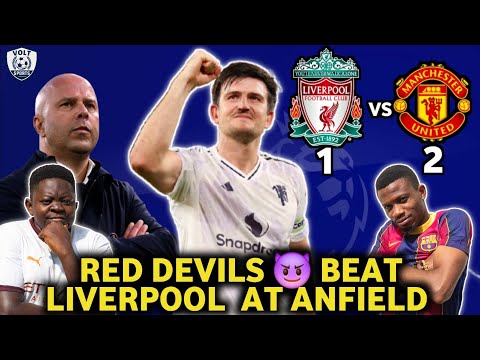 LIVERPOOL 1-2 MANCHESTER UNITED | PREMIER LEAGUE | POST MATCH ANALYSIS