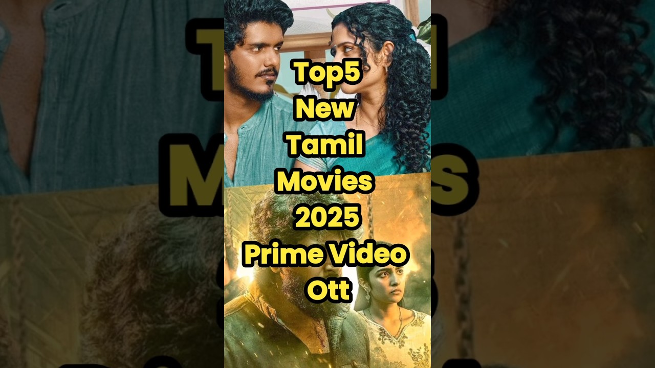 TOP 5 New Tamil Movies 2025 Prime Video Ott #tamilmovie #2025movies #primevideo #newmovie #shorts