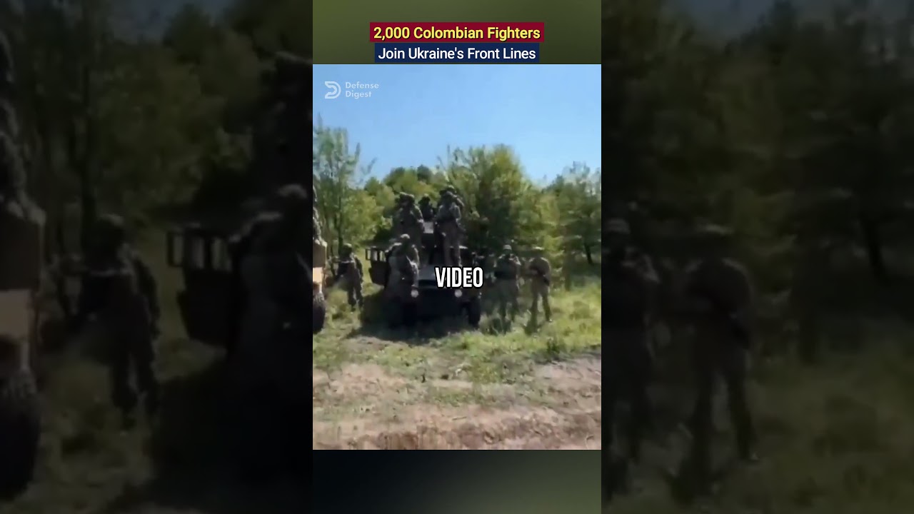 Approximately 2,000 Colombian Mercenaries Join Ukrainian Front Lines