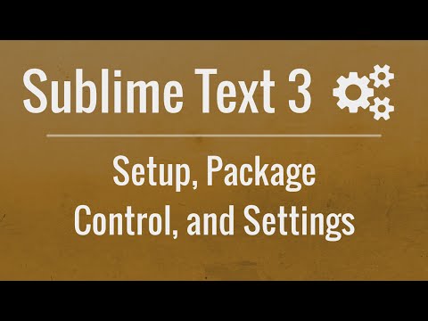 Sublime Text 3: Setup, Package Control, and Settings