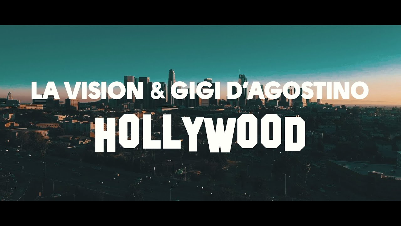 LA Vision & Gigi D'Agostino - Hollywood (Lyric Video)