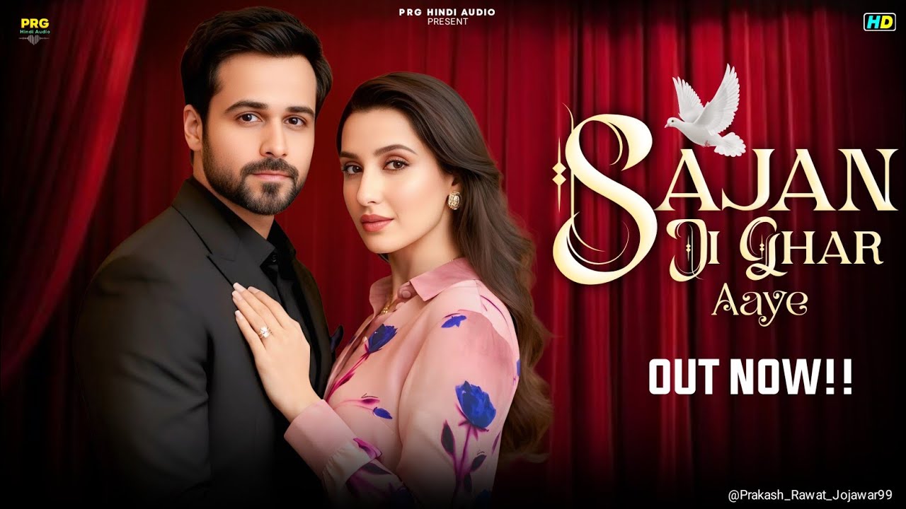 New Song | Sajan Ji Ghar Aaye | Emraan Hashmi | Nora Fateh |Bollywood Song | Romantic Love Song 2025