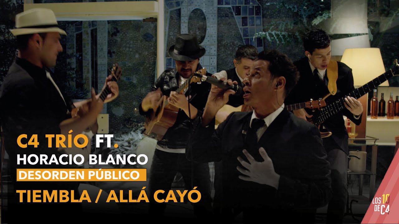 C4 Trío & Horacio Blanco - Tiembla / Allí Cayó 🎶
