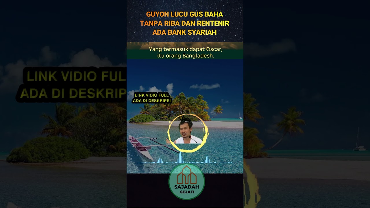 Humor Gus Baha tentang Riba dan Bank Syariah 😂
