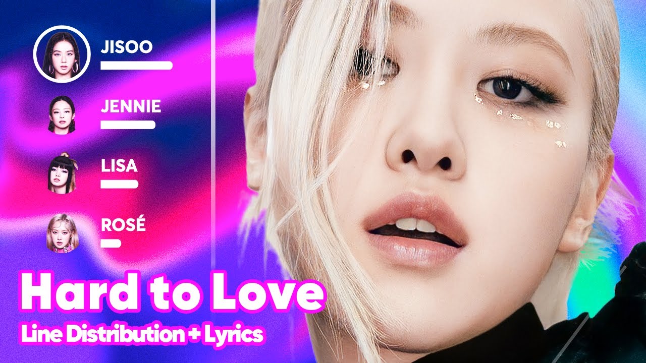 BLACKPINK - Hard to Love (Line Distribution + Lyrics Karaoke) PATREON REQUESTED