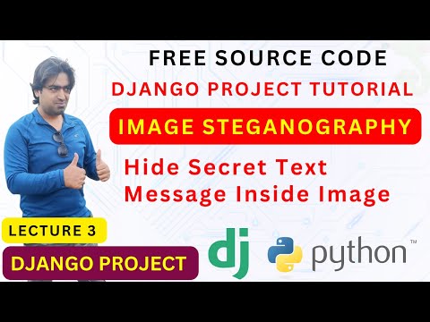 Image Steganography Project using Python Django | Free Source Code | Part 3 | In Hindi