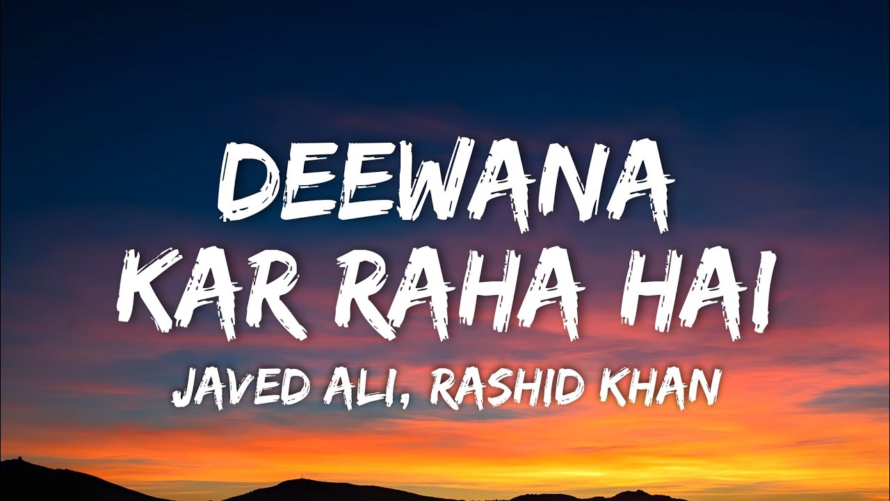 Deewana Kar Raha Hai Lyrics - Raaz 3 | Javed Ali, Rashid Khan • deewana kar raha hai tera roop suneh