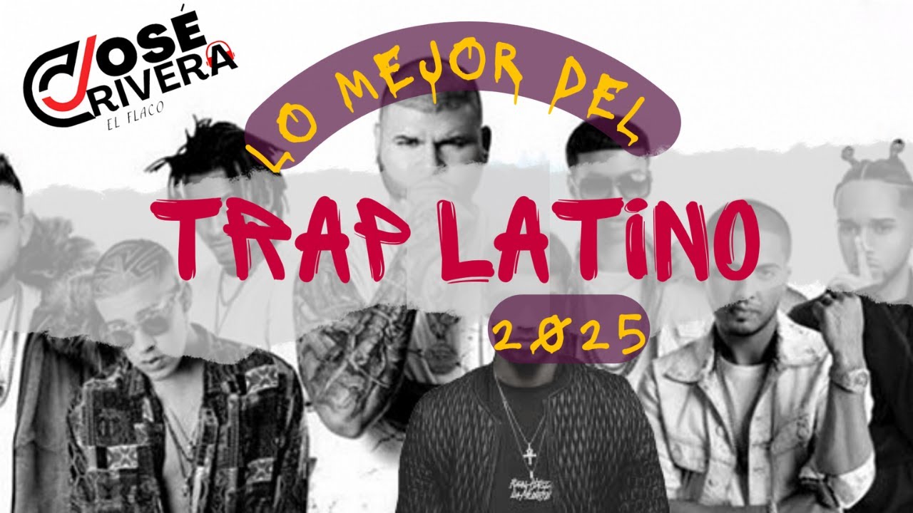 Lo Mejor del Trap Latino Mix 2025 🎶