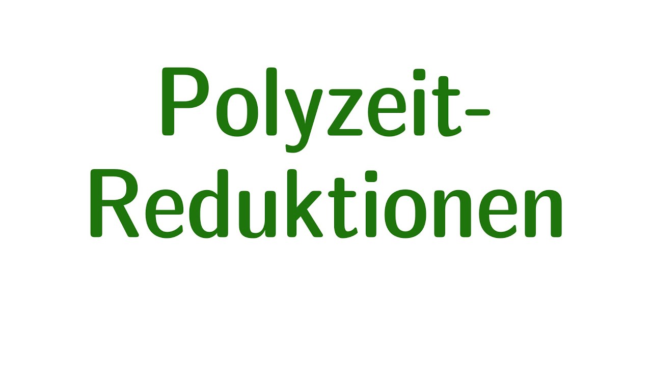 Komplexität #05: Polyzeit-Reduktionen – Das Schlüsselkonzept der theoretischen Informatik 🔑