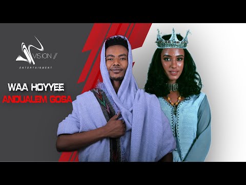 Andualem Gosa -Waa Hoyyee - New Ethiopia Oromo Music Video 2020 (Official Video)