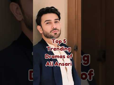 Top 5 Trending Dramas of Ali Ansari | Best Pakistani TV Serials of Ali Ansari #topdramas #pakistani
