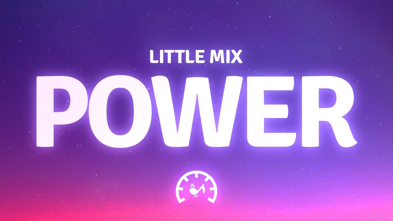 Little Mix - Power (Lyrics)