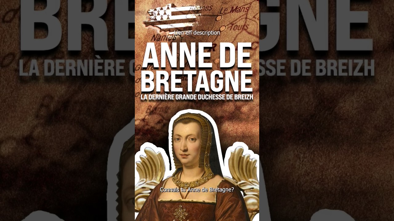 Anne de Bretagne : La Dernière Grande Duchesse de Bretagne 👑