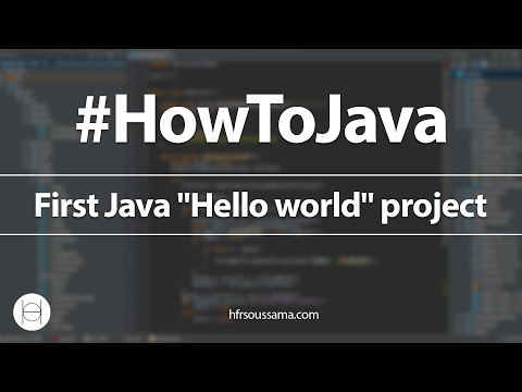 01- How to make your first Java "Hello world" project [#HowToJava]