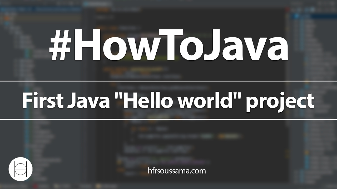 01- How to Create Your First Java 'Hello World' Program [#HowToJava]