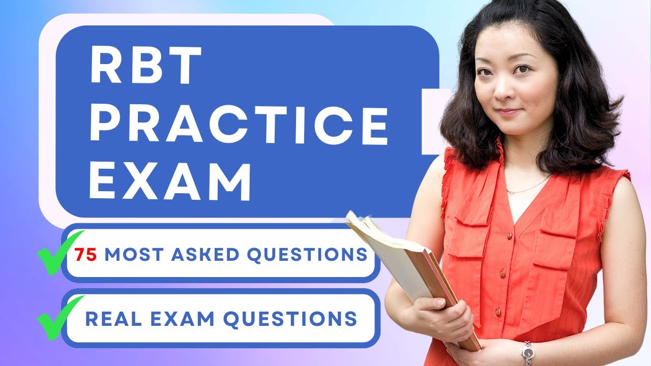 RBT Practice Exam 2025: Key Questions & Study Guide