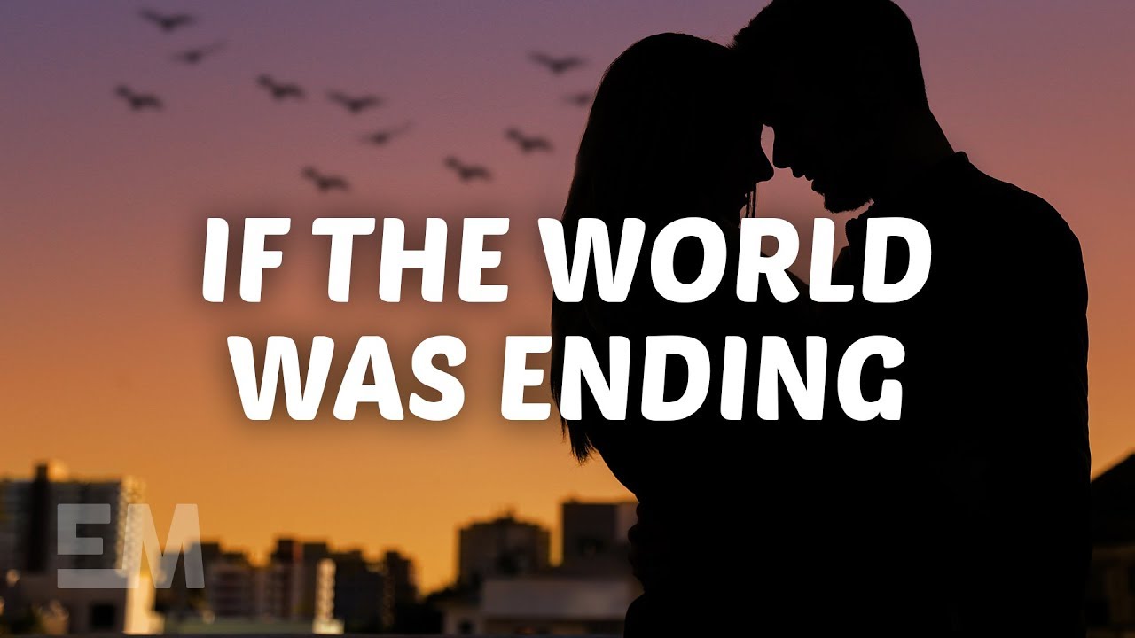 JP Saxe & Julia Michaels - If The World Was Ending 🎶 Lyrics & Playlist
