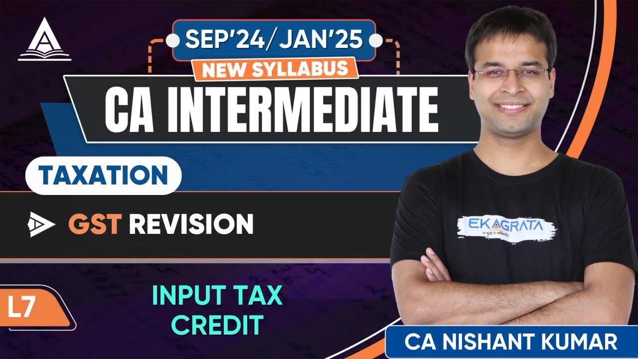 CA Inter Taxation GST Revision: Input Tax Credit ๐