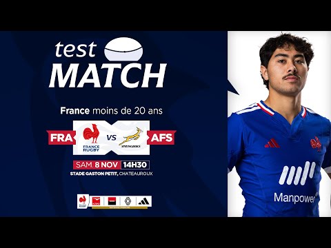 Test match France moins de 20 ans - France / Afrique du sud en direct de Chateauroux !