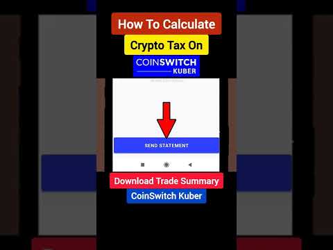 Calculate Crypto Tax on CoinSwitch Kuber | Cryptocurrency tax india trading history statement