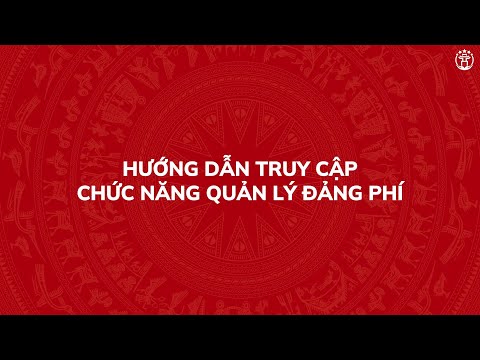 Hướng dẫn truy cập chức năng quản lý Đảng phí