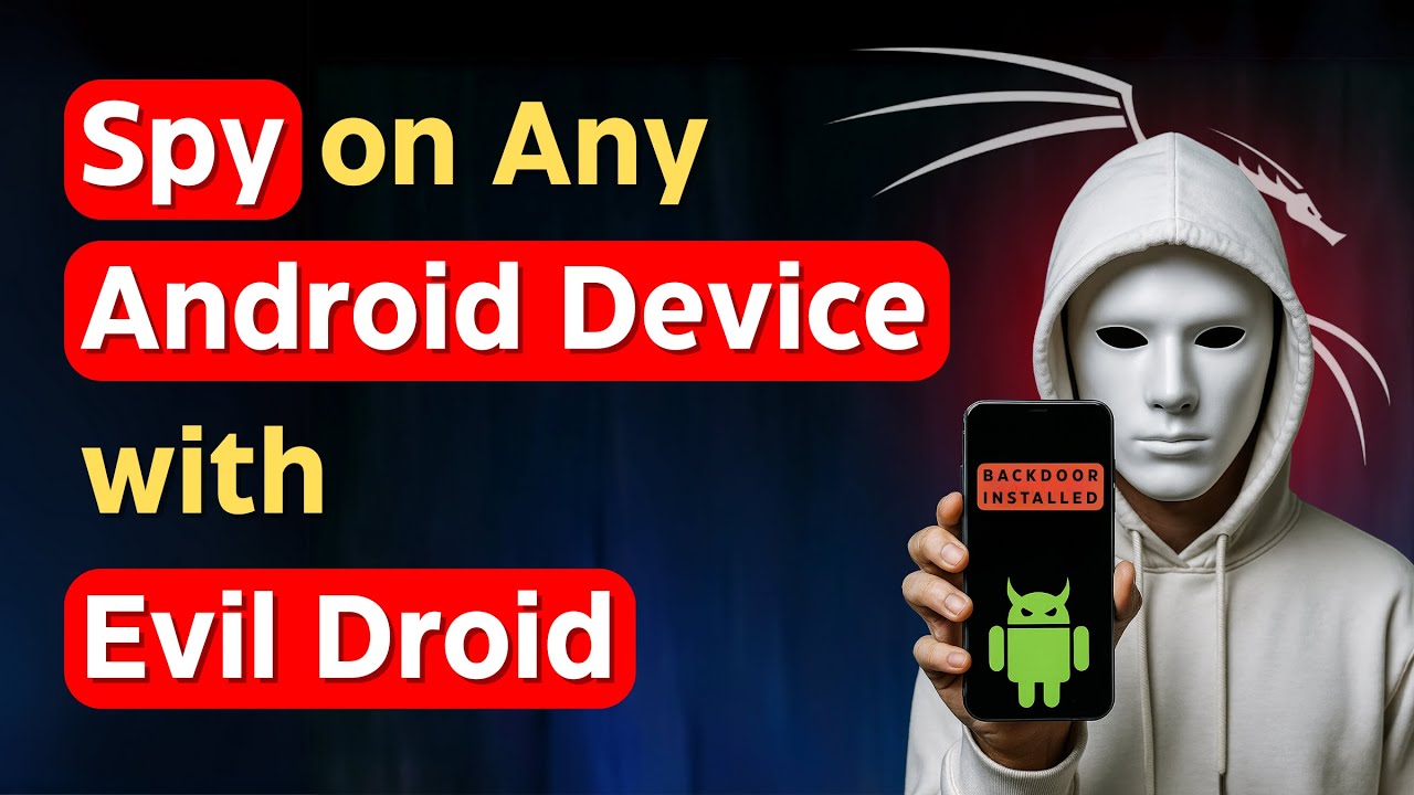 Learn How to Spy on Android Devices with Evil Droid in Kali Linux 🔍