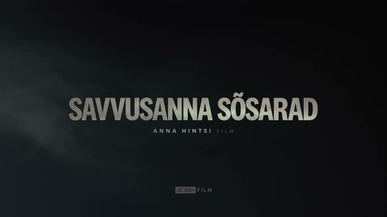 SAVVUSANNA SÕSARAD - Eesti dokumentaalfilm kinodes 🎬