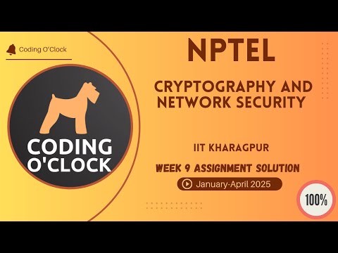 NPTEL Cryptography and Network Security Week 9 Assignment Solution January - April 2025 IITKharagpur