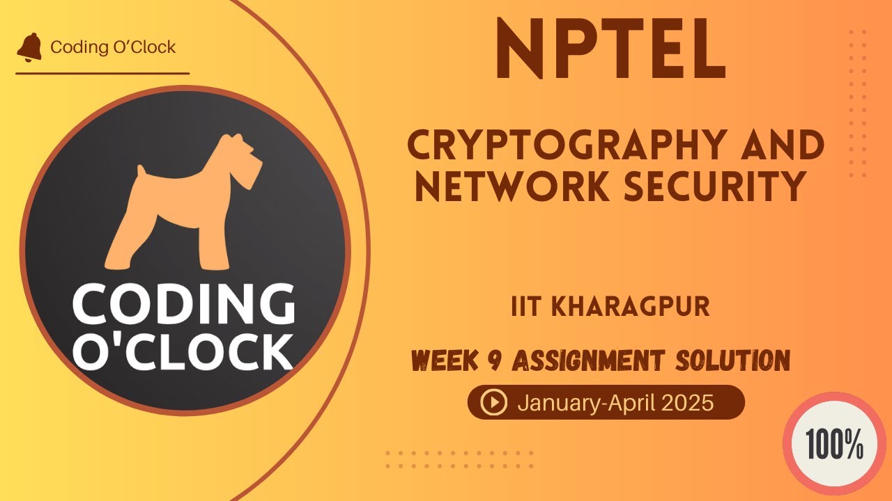 NPTEL Cryptography & Network Security Week 9 Assignment Solutions | IIT Kharagpur (Jan-Apr 2025)