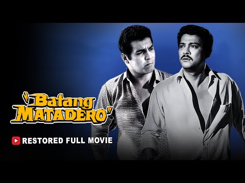 Batang Matadero RESTORED FULL MOVIE | HD | Fernando Poe Jr.