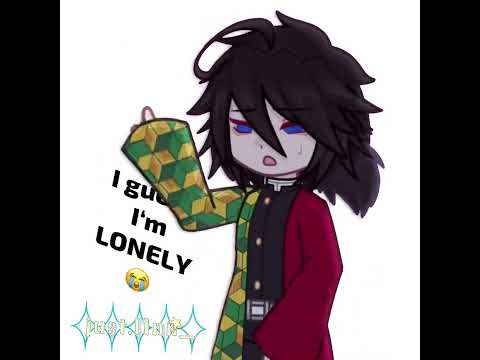 Lonely lonely I guess i'm lonely/animation meme/ #demonslayer Giyuu/not minett/he missing his Sabito