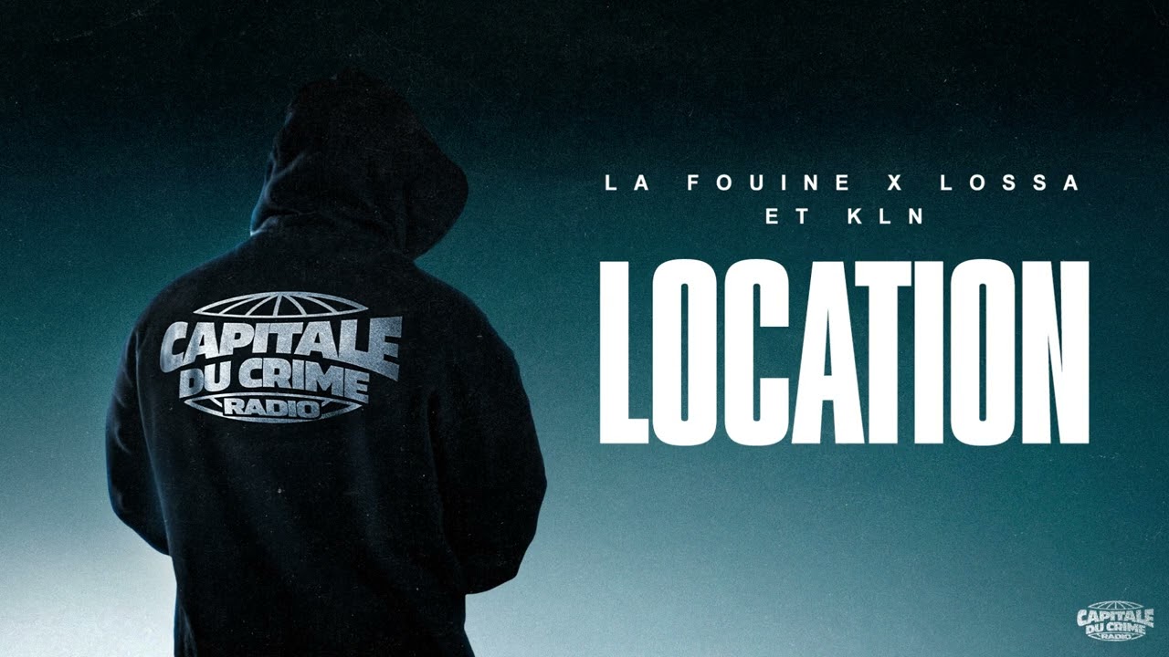La Fouine ft. Lossa & KLN - Location 🎶 | Official Visualizer & Album Link