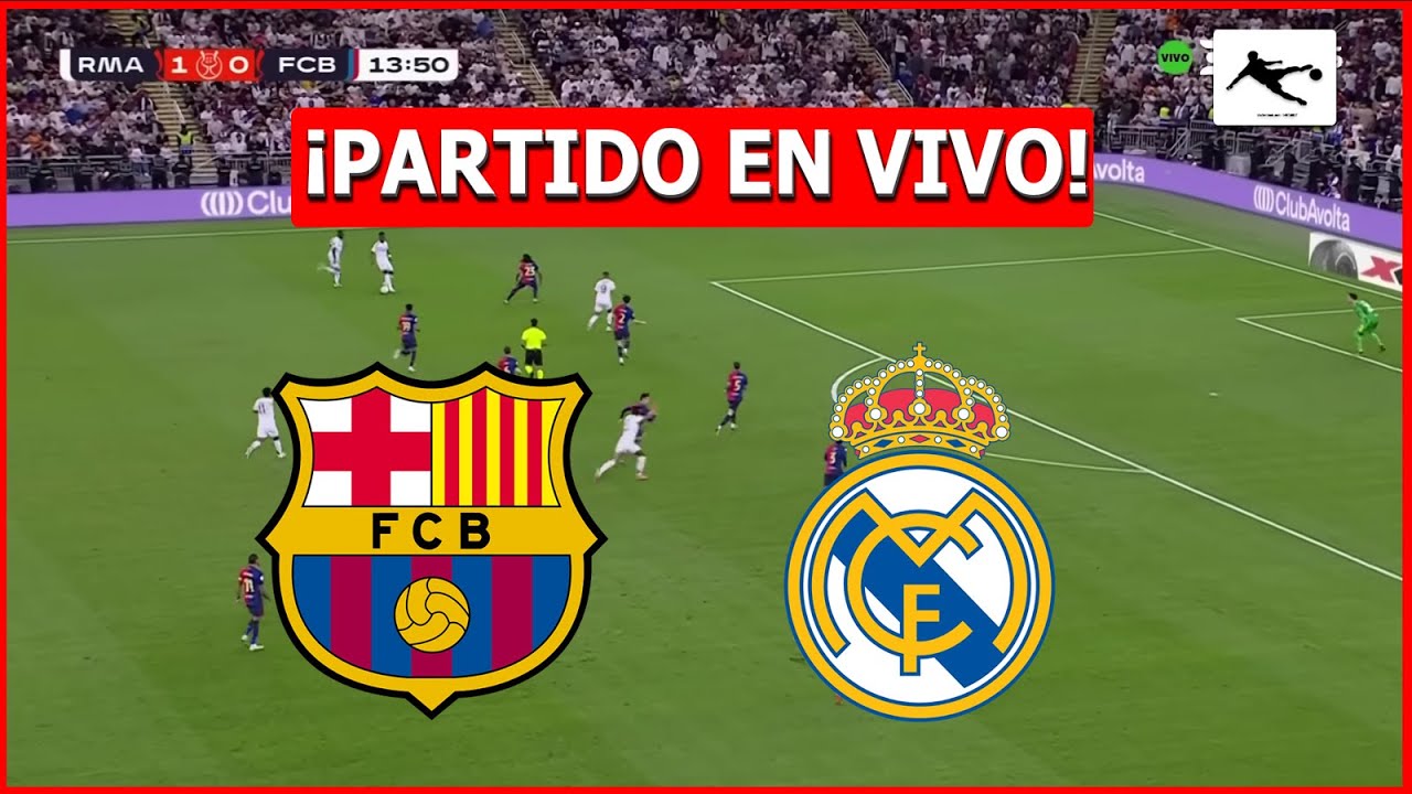 Barcelona vs Real Madrid en Vivo - Final Supercopa ⚽