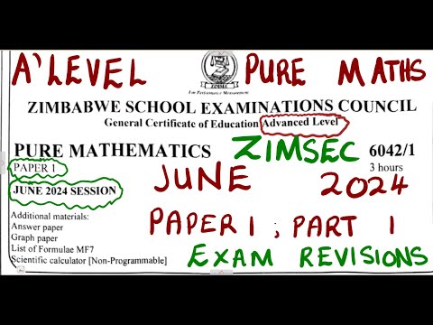 A level Pure Mathematics June 2024 Paper 1 Part 1 ZIMSEC @mathszoneafricanmotives @mathwithlightone