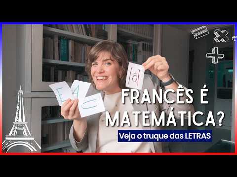 Francês Fácil: Descubra a Matemática das Letras