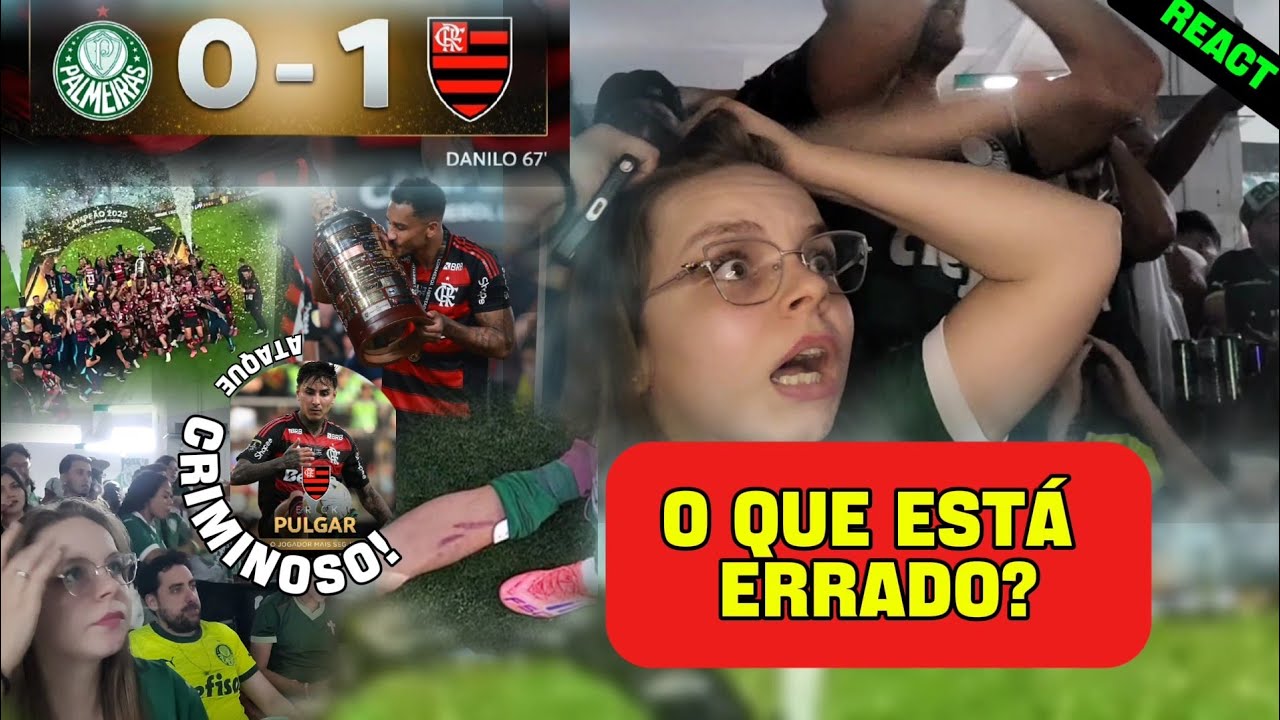 REACT | PALMEIRAS 0X1 FLAMENGO | FINAL LIBERTADORES 2025